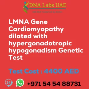 LMNA Gene Cardiomyopathy dilated with hypergonadotropic hypogonadism Genetic Test sale cost 4400 AED