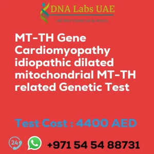 MT-TH Gene Cardiomyopathy idiopathic dilated mitochondrial MT-TH related Genetic Test sale cost 4400 AED