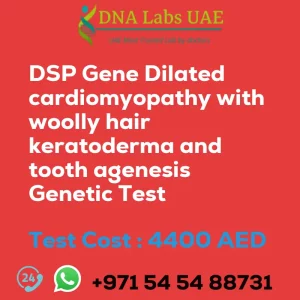 DSP Gene Dilated cardiomyopathy with woolly hair keratoderma and tooth agenesis Genetic Test sale cost 4400 AED