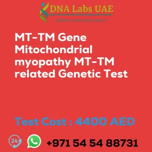 MT-TM Gene Mitochondrial myopathy MT-TM related Genetic Test sale cost 4400 AED