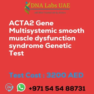ACTA2 Gene Multisystemic smooth muscle dysfunction syndrome Genetic Test sale cost 3200 AED