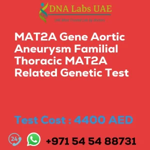 MAT2A Gene Aortic Aneurysm Familial Thoracic MAT2A Related Genetic Test sale cost 4400 AED