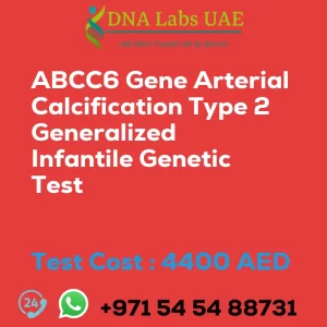 ABCC6 Gene Arterial Calcification Type 2 Generalized Infantile Genetic Test sale cost 4400 AED