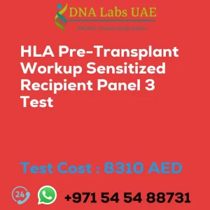 HLA Pre-Transplant Workup Sensitized Recipient Panel 3 Test sale cost 8310 AED