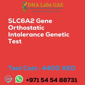 SLC6A2 Gene Orthostatic Intolerance Genetic Test sale cost 4400 AED