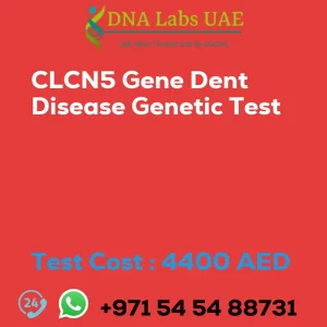 CLCN5 Gene Dent Disease Genetic Test sale cost 4400 AED