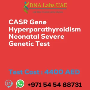 CASR Gene Hyperparathyroidism Neonatal Severe Genetic Test sale cost 4400 AED
