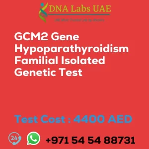 GCM2 Gene Hypoparathyroidism Familial Isolated Genetic Test sale cost 4400 AED