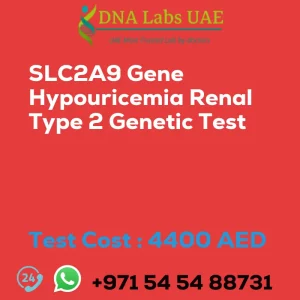 SLC2A9 Gene Hypouricemia Renal Type 2 Genetic Test sale cost 4400 AED