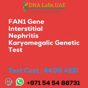 FAN1 Gene Interstitial Nephritis Karyomegalic Genetic Test sale cost 4400 AED