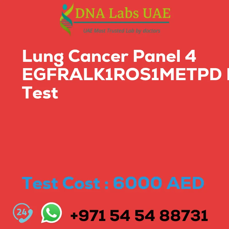 Lung Cancer Panel 4 EGFRALK1ROS1METPD L1 Test sale cost 6000 AED