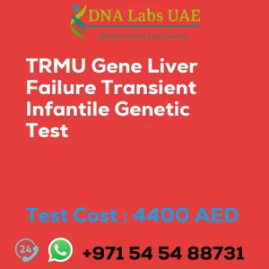 TRMU Gene Liver Failure Transient Infantile Genetic Test sale cost 4400 AED