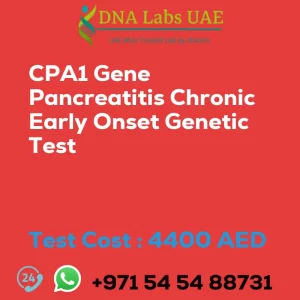 CPA1 Gene Pancreatitis Chronic Early Onset Genetic Test sale cost 4400 AED