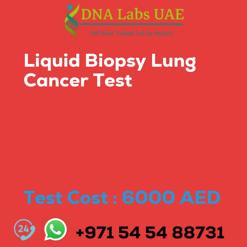 Liquid Biopsy Lung Cancer Test sale cost 6000 AED