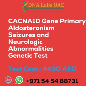 CACNA1D Gene Primary Aldosteronism Seizures and Neurologic Abnormalities Genetic Test sale cost 4400 AED