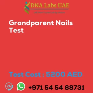 Grandparent Nails Test sale cost 5200 AED