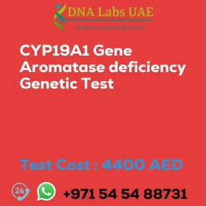 CYP19A1 Gene Aromatase deficiency Genetic Test sale cost 4400 AED