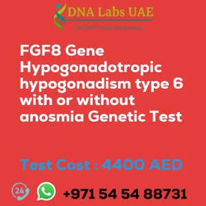 FGF8 Gene Hypogonadotropic hypogonadism type 6 with or without anosmia Genetic Test sale cost 4400 AED