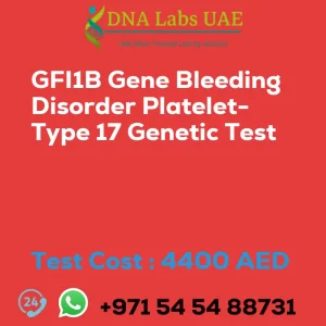 GFI1B Gene Bleeding Disorder Platelet-Type 17 Genetic Test sale cost 4400 AED