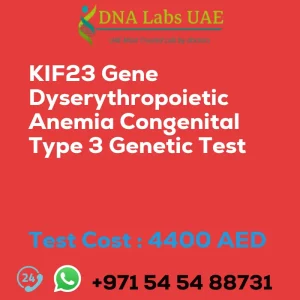 KIF23 Gene Dyserythropoietic Anemia Congenital Type 3 Genetic Test sale cost 4400 AED