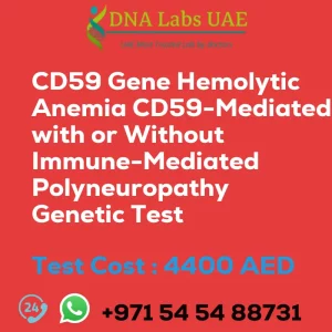CD59 Gene Hemolytic Anemia CD59-Mediated with or Without Immune-Mediated Polyneuropathy Genetic Test sale cost 4400 AED