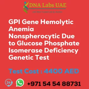 GPI Gene Hemolytic Anemia Nonspherocytic Due to Glucose Phosphate Isomerase Deficiency Genetic Test sale cost 4400 AED