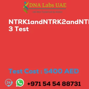 NTRK1andNTRK2andNTRK3 Test sale cost 5400 AED