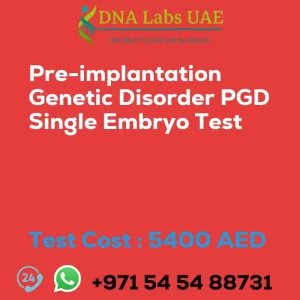 Pre-implantation Genetic Disorder PGD Single Embryo Test sale cost 5400 AED