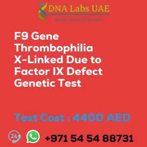 F9 Gene Thrombophilia X-Linked Due to Factor IX Defect Genetic Test sale cost 4400 AED