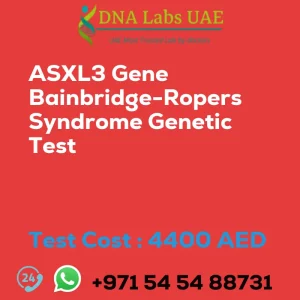 ASXL3 Gene Bainbridge-Ropers Syndrome Genetic Test sale cost 4400 AED