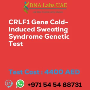 CRLF1 Gene Cold-Induced Sweating Syndrome Genetic Test sale cost 4400 AED