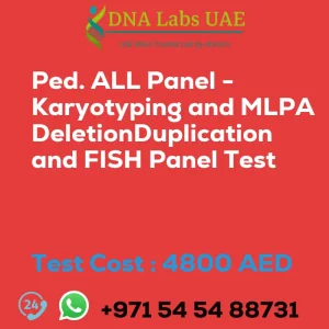 Ped. ALL Panel - Karyotyping and MLPA DeletionDuplication and FISH Panel Test sale cost 4800 AED