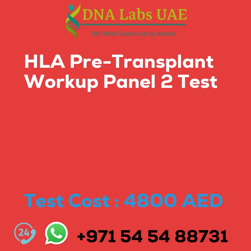 HLA Pre-Transplant Workup Panel 2 Test sale cost 4800 AED