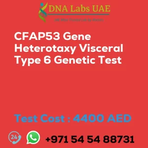 CFAP53 Gene Heterotaxy Visceral Type 6 Genetic Test sale cost 4400 AED