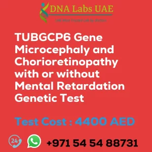 TUBGCP6 Gene Microcephaly and Chorioretinopathy with or without Mental Retardation Genetic Test sale cost 4400 AED