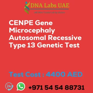 CENPE Gene Microcephaly Autosomal Recessive Type 13 Genetic Test sale cost 4400 AED