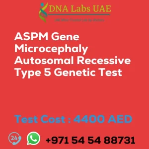 ASPM Gene Microcephaly Autosomal Recessive Type 5 Genetic Test sale cost 4400 AED