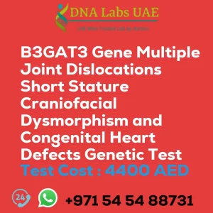 B3GAT3 Gene Multiple Joint Dislocations Short Stature Craniofacial Dysmorphism and Congenital Heart Defects Genetic Test sale cost 4400 AED