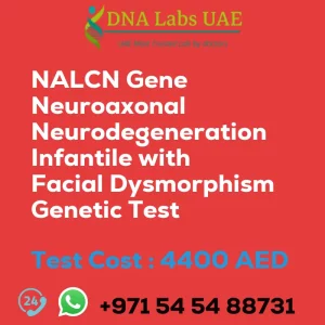 NALCN Gene Neuroaxonal Neurodegeneration Infantile with Facial Dysmorphism Genetic Test sale cost 4400 AED