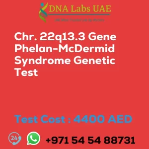 Chr. 22q13.3 Gene Phelan-McDermid Syndrome Genetic Test sale cost 4400 AED