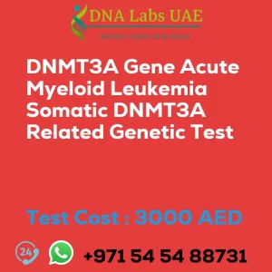 DNMT3A Gene Acute Myeloid Leukemia Somatic DNMT3A Related Genetic Test sale cost 3000 AED