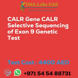 CALR Gene CALR Selective Sequencing of Exon 9 Genetic Test sale cost 4400 AED