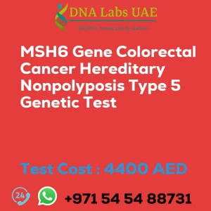 MSH6 Gene Colorectal Cancer Hereditary Nonpolyposis Type 5 Genetic Test sale cost 4400 AED