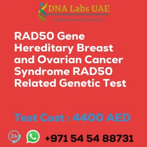 RAD50 Gene Hereditary Breast and Ovarian Cancer Syndrome RAD50 Related Genetic Test sale cost 4400 AED