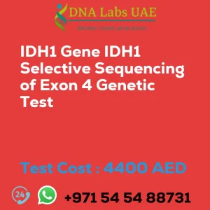 IDH1 Gene IDH1 Selective Sequencing of Exon 4 Genetic Test sale cost 4400 AED