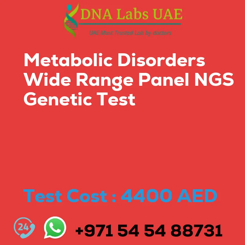 Metabolic Disorders Wide Range Panel NGS Genetic Test sale cost 4400 AED