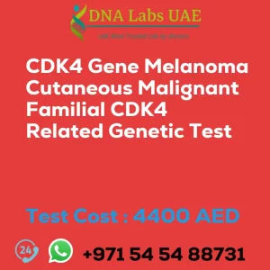 CDK4 Gene Melanoma Cutaneous Malignant Familial CDK4 Related Genetic Test sale cost 4400 AED