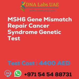 MSH6 Gene Mismatch Repair Cancer Syndrome Genetic Test sale cost 4400 AED