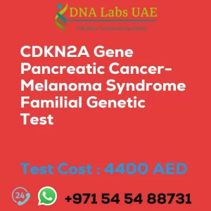 CDKN2A Gene Pancreatic Cancer-Melanoma Syndrome Familial Genetic Test sale cost 4400 AED