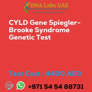 CYLD Gene Spiegler-Brooke Syndrome Genetic Test sale cost 4400 AED